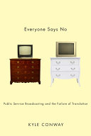 Everyone says no : public service broadcasting and the failure of translation /