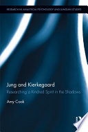 Jung and Kierkegaard : researching a kindred spirit in the shadows /