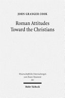 Roman attitudes toward the Christians : from Claudius to Hadrian /