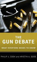The gun debate : what everyone needs to know /