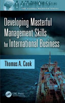 Developing masterful management skills for international business /