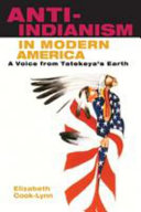 Anti-Indianism in modern America : a voice from Tatekeya's Earth /