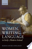 Women, writing, and language in early modern Ireland /
