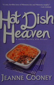 Hot Dish Heaven : a murder mystery with recipes /