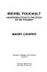 Michel Foucault, an introduction to the study of his thought /
