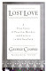 Lost love : a true story of passion, murder, and justice in old New York /