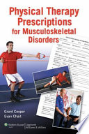 Physical therapy prescriptions for musculoskeletal disorders /