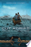 Cut adrift : families in insecure times /