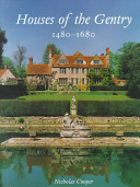 Houses of the gentry : 1480-1680 /