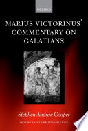 Marius Victorinus' Commentary on Galatians : introduction, translation, and notes /