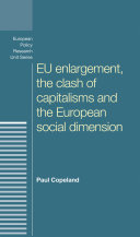 EU enlargement, the clash of capitalisms and the European social dimension /