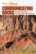 Communicating rocks : writing, speaking, and thinking about geology /