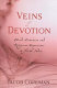 Veins of devotion : blood donation and religious experience in north India /