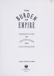 The burden of empire : perspectives on imperialism and colonialism /