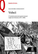 Volsci : i comitati autonomi operai romani negli anni Settanta (1971-1980) /