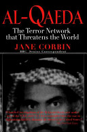 Al-Qaeda : in search of the terror network that shook the world /