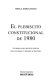 El plebiscito constitucional de 1980 : la derrota del proyecto militar para legitimar un régimen autoritario /