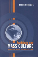 Sociology and mass culture : Durkheim, Mills and Baudrillard /