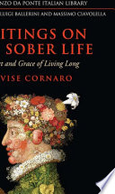 Writings on the sober life : the art and grace of living long /