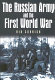The Russian Army and the First World War /