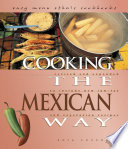 Cooking the Mexican way : revised and expanded to include new low-fat and vegetarian recipes /