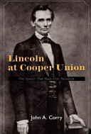 Lincoln at Cooper Union : the speech that made him president /