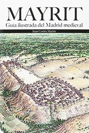 Mayrit : guía ilustrada del Madrid medieval /