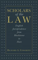 Scholars of the law : English jurisprudence from Blackstone to Hart /
