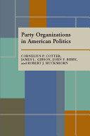 Party organizations in American politics /