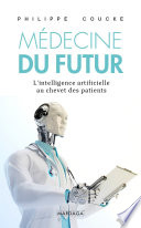 Médecine du futur : l'intelligence artificielle au chevet des patients