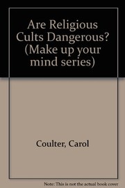 Are religious cults dangerous?/