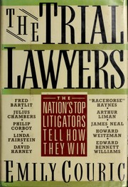 The trial lawyers : the nation's top litigators tell how they win /