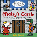 Maisy's castle : a pop-up-and-play book /