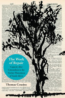 The work of repair : capacity after colonialism in the timber plantations of South Africa /