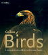 Collins birds : a complete guide to all British and European species /