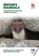 Britain's mammals : a field guide to the mammals of Britain and Ireland /