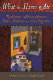 What the slaves ate : recollections of African American foods and foodways from the slave narratives /