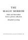 The magic mirror : Dada and surrealism from a private collection /
