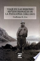 Viaje en las rejiones septentrionales de la Patagonia, 1862-1863 /