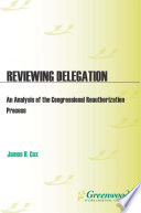 Reviewing delegation : an analysis of the congressional reauthorization process /