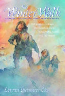 The winter walk : a century-old survival story from the Arctic /