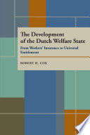 The development of the Dutch welfare state : from workers' insurance to universal entitlement /