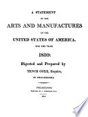 A statement of the arts and manufactures of the United States of America, for the year 1810 /