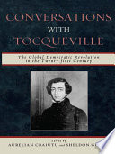 Conversations with Tocqueville : the global democratic revolution in the twenty-first century /