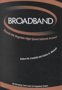 Broadband : Should We Regulate High-Speed Internet Access?.