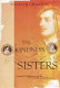 The kindness of sisters : Annabella Milbanke and the destruction of the Byrons /