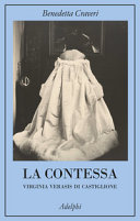 La contessa : Virginia Verasis di Castiglione /