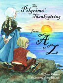 The Pilgrims' Thanksgiving from A to Z /