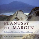 Plants at the margin : ecological limits and climate change /