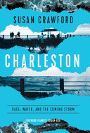 Charleston : race, water, and the coming storm /